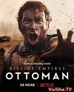Đế Quốc Trỗi Dậy: Ottoman (Phần 1) - Ottoman Rising (Season 1) (2020)