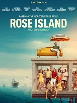 Đảo Hoa Hồng - Rose Island (2020)