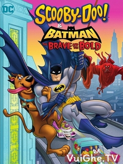 Biệt Đội Giải Cứu Gotham Full HD VietSub - Scooby-Doo & Batman: The Brave and the Bold (2018)