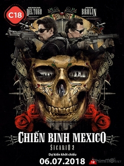 Chiến Binh Mexico Full HD VietSub + Thuyết Minh - Sicario 2: Day of the Soldado (2018)