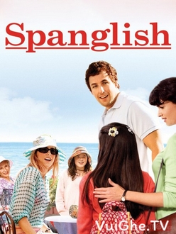 Người La Tinh trên đất Mỹ - Spanglish (2004)