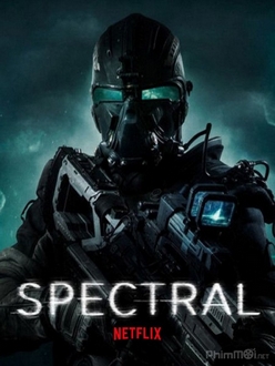 Nhiệm Vụ Đặc Biệt Full Thuyết Minh - Spectral (2016)