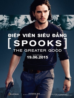 Điệp Viên Siêu Đẳng Full HD VietSub - Spooks: The Greater Good (2015)