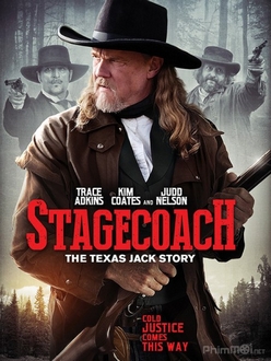 Viễn Tây Sinh Sát - Stagecoach: The Texas Jack Story (2016)