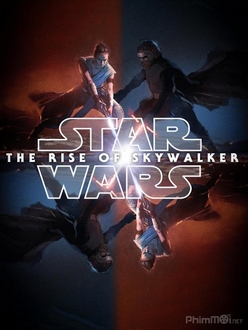 Star Wars: Sự Trỗi Dậy Của Skywalker Full HD VietSub + Thuyết Minh - Star Wars: The Rise of Skywalker (2020)