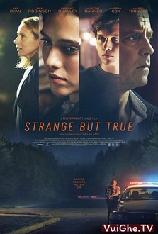 Sự Thật Lạ Kỳ - Strange But True (2019)