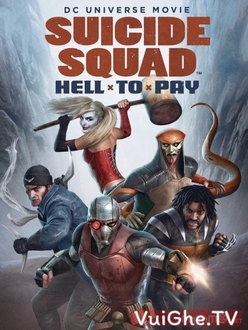 Biệt Đội Cảm Tử: Trừng Trị Full HD VietSub - Suicide Squad: Hell to Pay (2018)