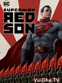 Superman: Người Con Cộng Sản Full HD VietSub - Superman: Red Son (2020)
