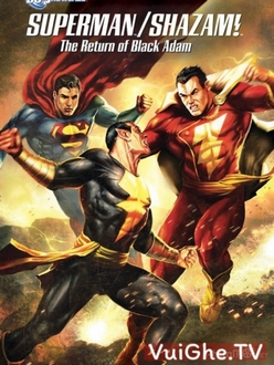 Superman Shazam: Sự Trở Lại Của Black Full HD Thuyết Minh - Superman/Shazam!: The Return Of Black Adam (2009)