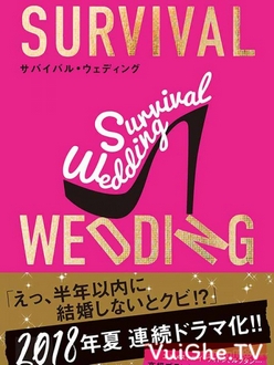 Hôn Nhân Sống Còn - Survival Wedding (2019)