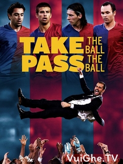 Đội Bóng Vĩ Đại - Take the Ball, Pass the Ball (2018)