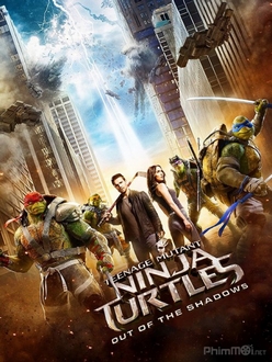 Ninja Rùa 2: Đập Tan Bóng Tối Full HD VietSub - Teenage Mutant Ninja Turtles 2: Out of the Shadows (2016)