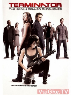 Kẻ Hủy Diệt: Biên Niên Sử Sarah Connor (Phần 1) - Terminator: The Sarah Connor Chronicles (Season 1) (2008)