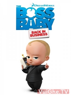 Nhóc Trùm: Đi Làm Lại (Phần 2) - The Boss Baby: Back in Business (Season 2) (2018)