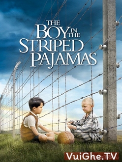 Chú Bé Mang Pyjama Sọc Full HD VietSub - The Boy in the Striped Pyjamas (2008)