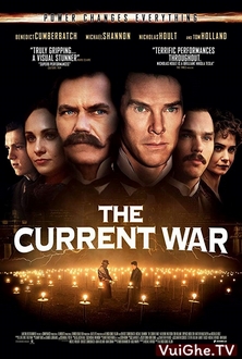 Trận Chiến Ánh Sáng Full HD VietSub - The Current War (2019)