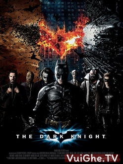 Kỵ Sĩ Bóng Đêm Full HD VietSub + Thuyết Minh - The Dark Knight (2008)