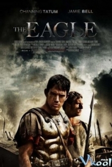 Chiến Binh La Mã Full HD VietSub + Thuyết Minh - The Eagle (2011)