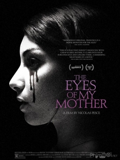 Đôi mắt của mẹ - The Eyes of My Mother (2016)