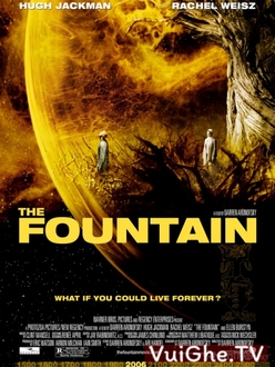 Người Bất Tử / Suối Nguồn Full HD VietSub - The Fountain (2006)