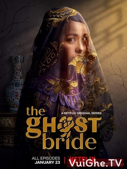 Cô Dâu Ma / Làm Dâu Cõi Âm - The Ghost Bride (2020)