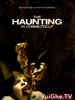 Nhồi Xác (Ngôi Nhà Bị ám) Full HD VietSub - The Haunting in Connecticut (2009)
