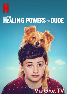 Năng Lực Chữa Bệnh Của Dude - The Healing Powers of Dude (Season 1) (2020)