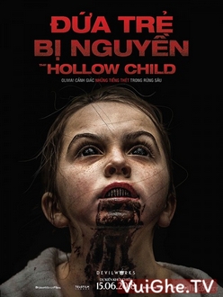 Đứa Trẻ Bị Nguyền - The Hollow Child (2018)