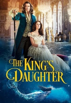 Con Gái Của Nhà Vua Full HD VietSub - The King*s Daughter (2022)