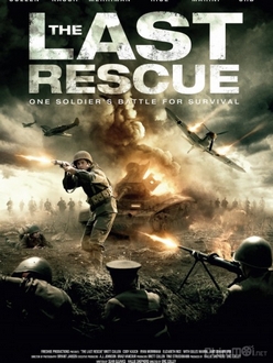 Cuộc giải cứu cuối cùng Full HD VietSub + Thuyết Minh - The Last Rescue (2015)