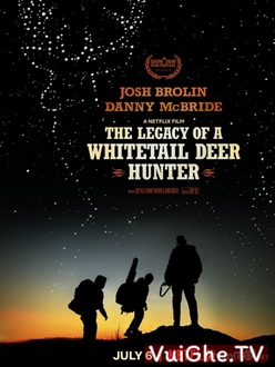 Di Sản Của Người Thợ Săn Hươu Full HD VietSub - The Legacy of a Whitetail Deer Hunter (2018)