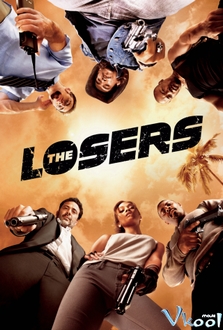Quái Kiệt Thất Thế Full HD VietSub - The Losers (2010)