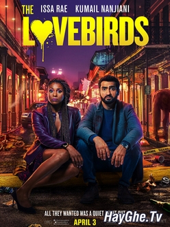 Yêu Là Tội - The Lovebirds (2020)