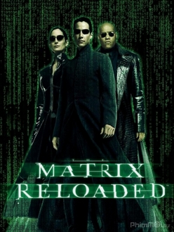 Ma Trận 2: Tái Lập - The Matrix Reloaded (2003)