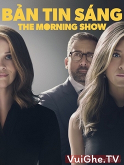 Bản Tin Sáng (Phần 1) - The Morning Show (Season 1) (2019)