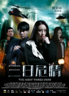 Ba Ngày Hiểm Nguy Full HD Thuyết Minh - The Next Three Days (2019‏)