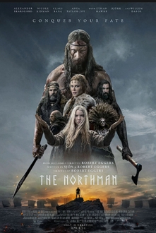 Chiến Binh Phương Bắc / Chiến Thần Phương Bắc Full HD VietSub + Thuyết Minh - The Northman (2022)