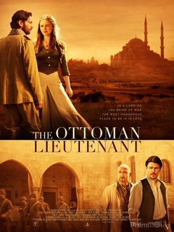 Sĩ quan Ottoman Full HD VietSub - The Ottoman Lieutenant (2017)