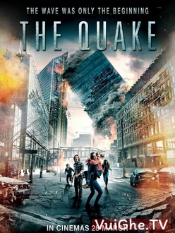 Địa Chấn - The Quake (Skjelvet) (2018)