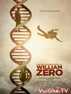 Tái Cấu Trúc - The Reconstruction Of William Zero (2015)
