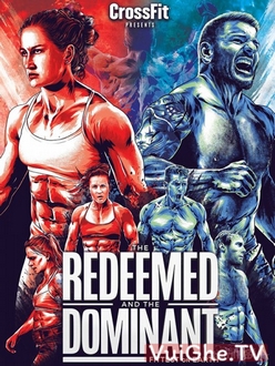 Người Khỏe Nhất Hành Tinh - The Redeemed and the Dominant: Fittest on Earth (2018)