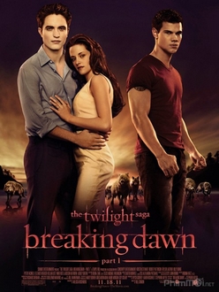 Chạng vạng 4: Hừng đông (Phần 1) Full HD VietSub - The Twilight Saga 4: Breaking Dawn (Part 1) (2011)