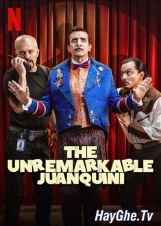 Ảo Thuật Gia Hạng Xoàng - The Unremarkable Juanquini (2020)