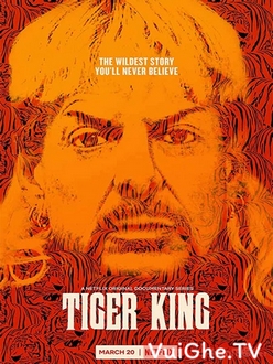 Vua Hổ (Phần 1) - Tiger King (Season 1) (2020)