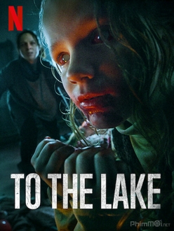 Đào Thoát Tới Hồ Vongozero (Phần 1) - To the Lake (Season 1) (2019)