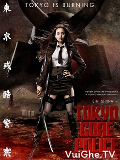 Nữ Cảnh Sát Đẫm Máu - Tokyo Gore Police (2008)