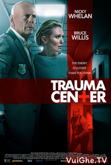 Trung Tâm Chấn Thương Full HD VietSub - Trauma Center (2019)