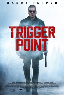 Sát Thủ Vô Hình (Điểm Kích Hoạt) - Trigger Point (2021)