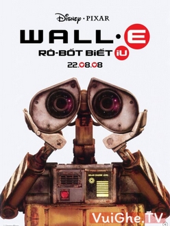 Robot Biết Yêu Full HD VietSub + Thuyết Minh - WALL·E (2008)
