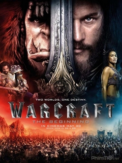 Warcraft: Đại Chiến Hai Thế Giới Full HD VietSub + Thuyết Minh - Warcraft: The Beginning (2016)